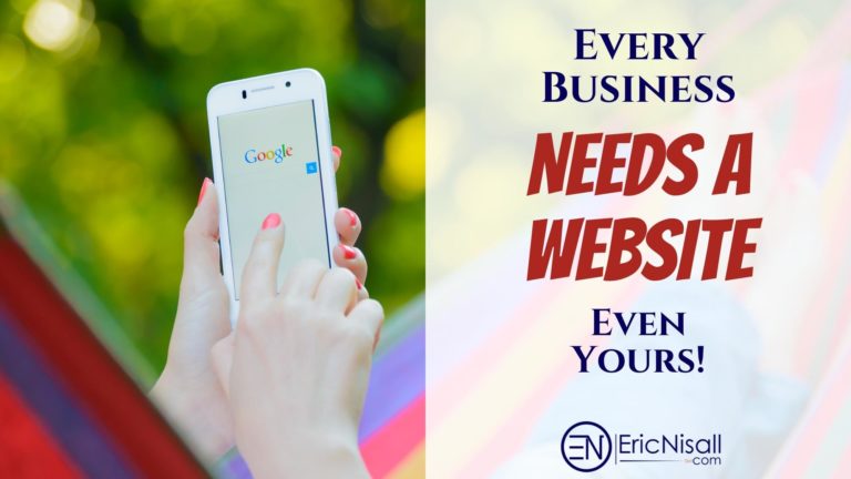 Every Business Needs A Website, Even Yours!