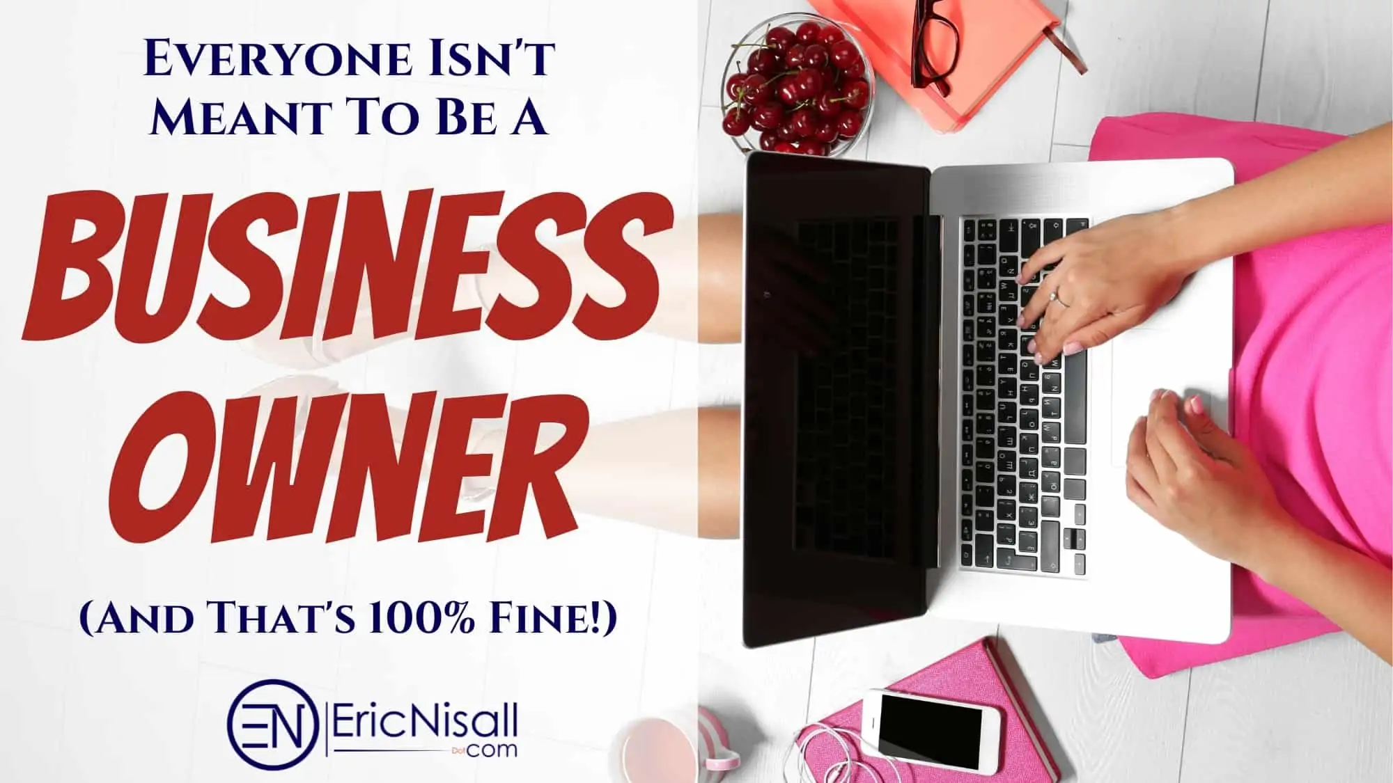 Not Everyone Is Meant To Be A Business Owner